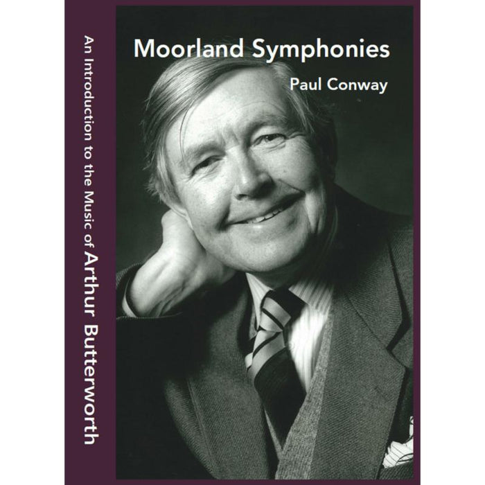 Paul Conway - Moorland Symphonies: An Introduction to the Music of Arthur Butterworth - SRCD-9415