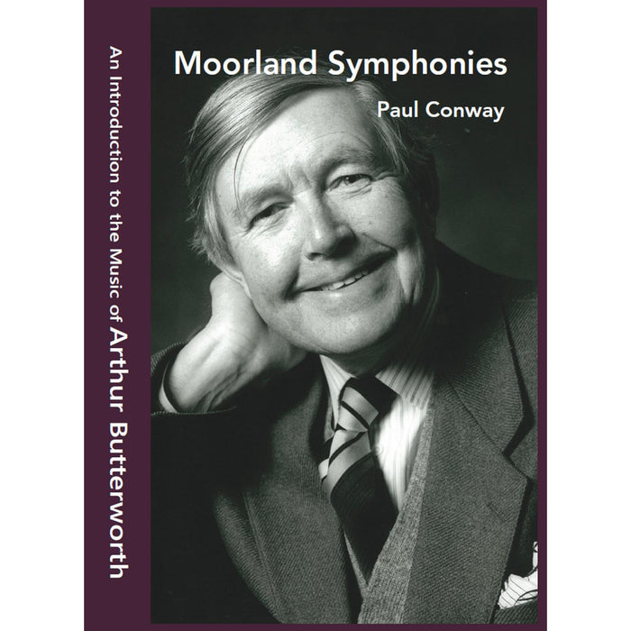 Paul Conway - Moorland Symphonies: An Introduction to the Music of Arthur Butterworth - SRCD-9415