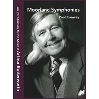 Paul Conway - Moorland Symphonies: An Introduction to the Music of Arthur Butterworth - SRCD-9415