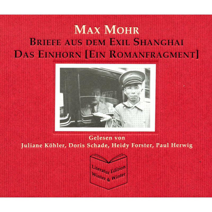 Kohler/Schade/Forster/Herwig - Max Mohr: Das Einhorn, Briefe aus dem Exil Schanghai - 1090002