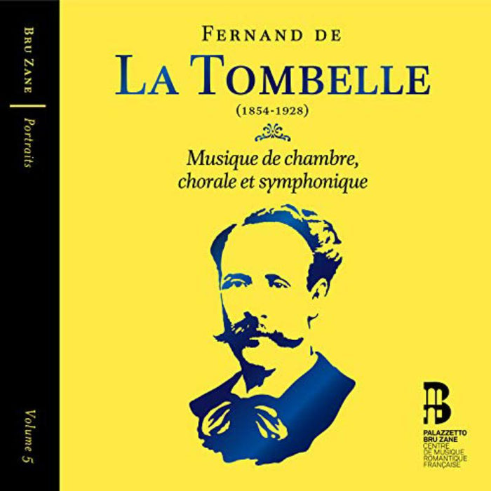 Brussels Philharmonic; Flemish Radio Choir; Hervé Niquet - Fernand de La Tombelle: Musique de chambre, chorale et symphonique - BZ1038