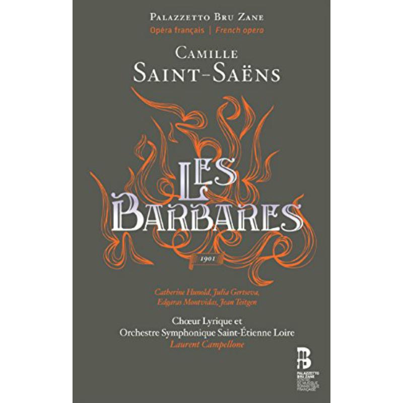 Catherine Hunold; Julia Gertseva; Choeur Lyrique Et Orchestre Symphonique; Saint-Étienne Loire; Laurent Campellone, Direction - Saint-SaËns: Les Barbares - ES1017RSK