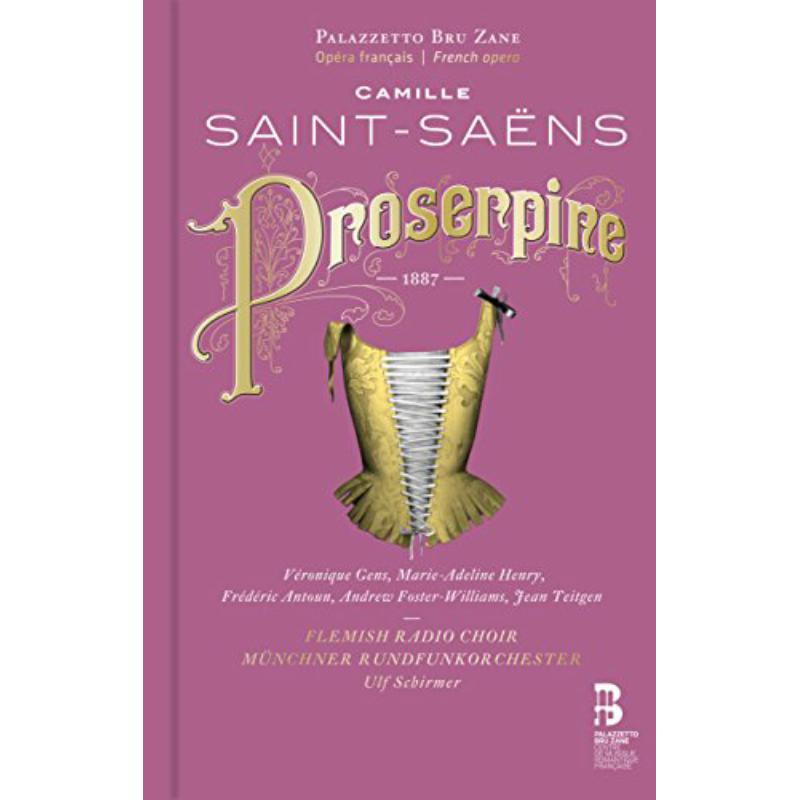 Flemish Radio Choir; Veronique Gens; Marie-Adeline Henry - Saint-Saens: Proserpine - ES10278RSK