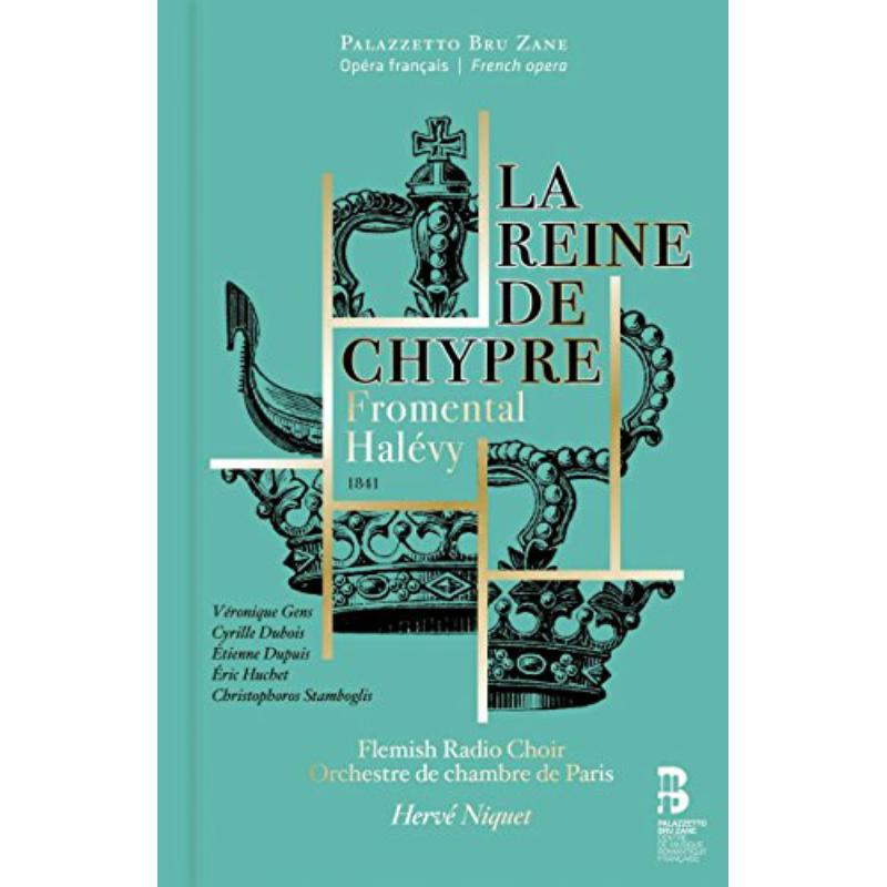 Veronique Gens; Cyrille Dubois; Etienne Dupuy; Flemish Radio Choir; Orchestre De Chambre De Paris; Herve Niquet - Fromental Halevy: La Reine De Chypre - ES10328RSK