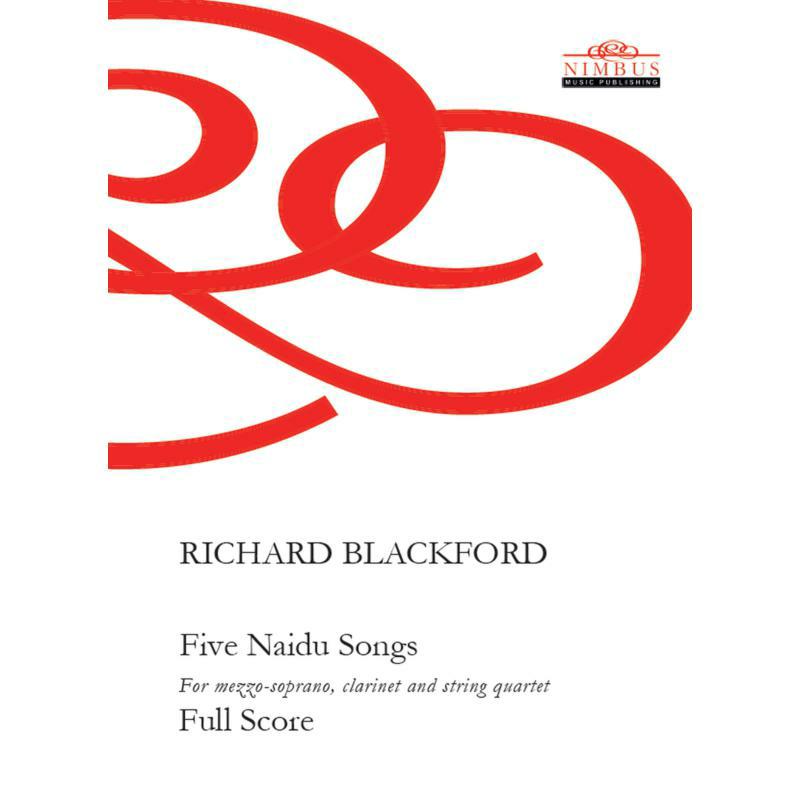Various - Richard Blackford: Naidu Songs for Mezzo-Soprano, Clarinet and String Quartet - NMP1010