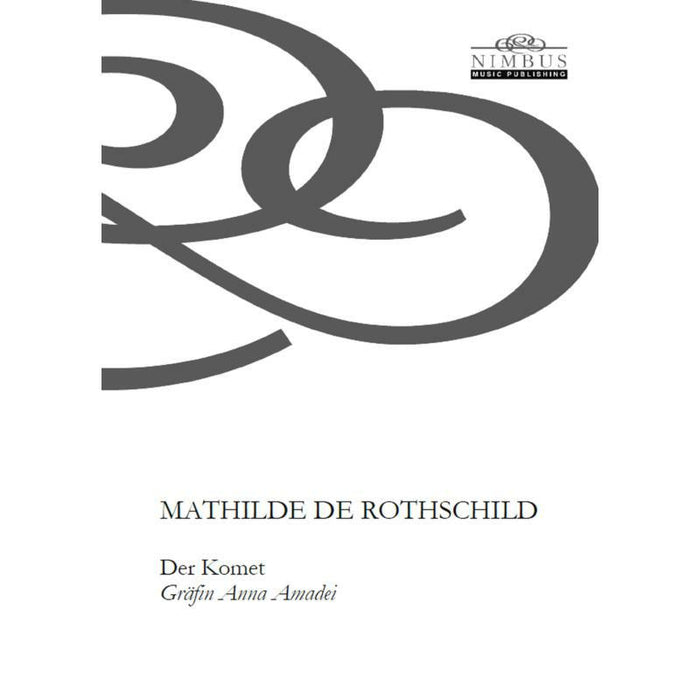 Mathilde de Rothschild: Der Komet (Gräfin Anna Amadei) - Mathilde de Rothschild: Der Komet (Gräfin Anna Amadei) - NMP1120