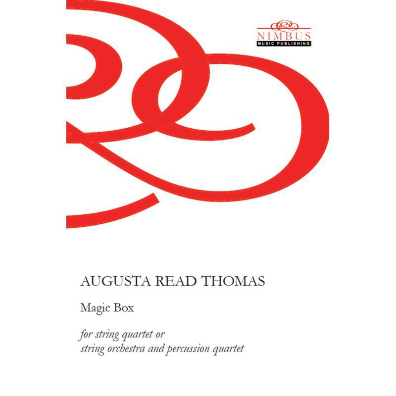 AUGUSTA READ THOMAS - MAGIC BOX - NMP1168