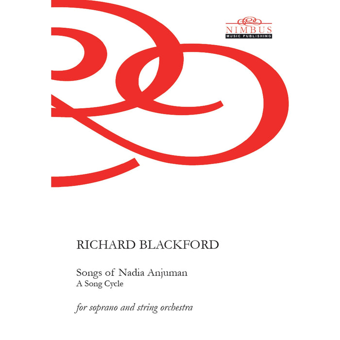 Richard Blackford - Richard Blackford: Songs of Nadia Anjuman - A Song Cycle (Study Score for Soprano & String Orchestra) - NMP1173