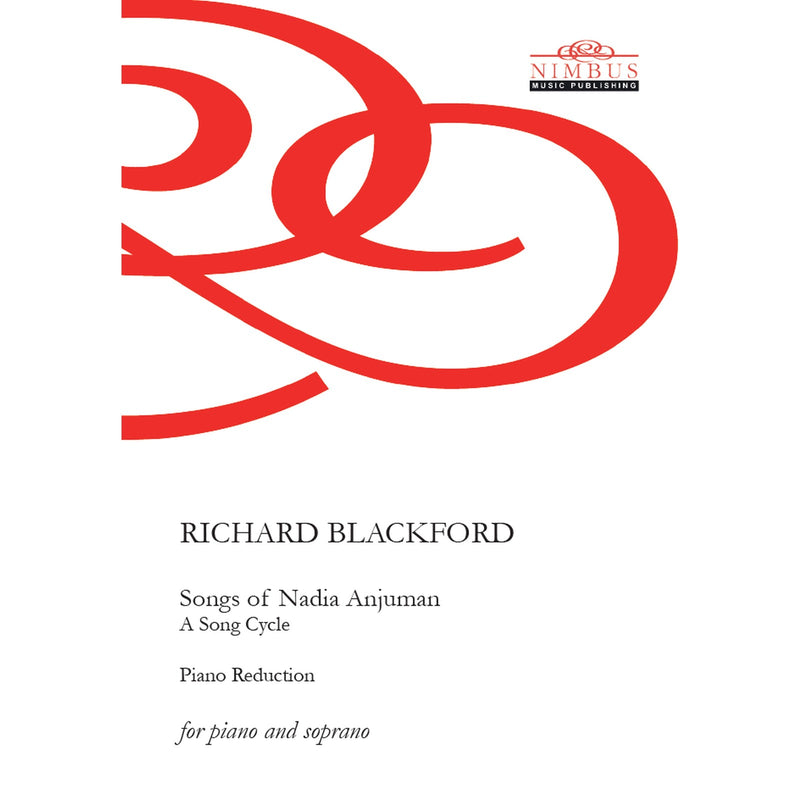 Richard Blackford - Richard Blackford: Songs of Nadia Anjuman - A Song Cycle (Piano Reduction for Soprano & Piano) - NMP1175