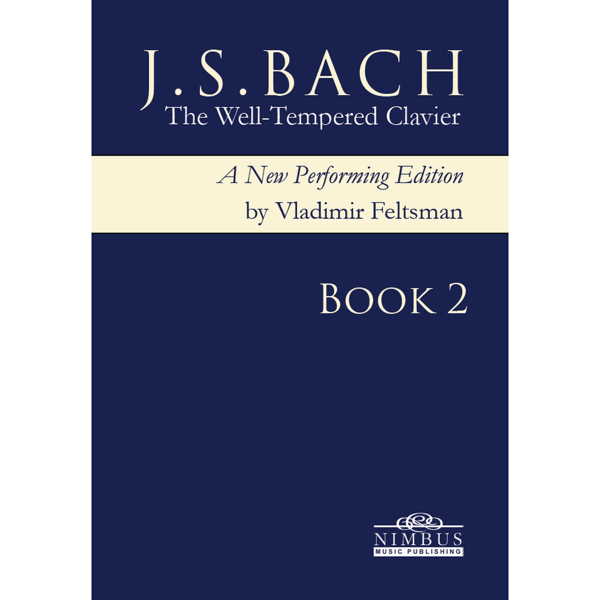 Vladimir Feltsman - Johann Sebastian Bach: The Well-Tempered Clavier - Complete Book 2 - NMP1194