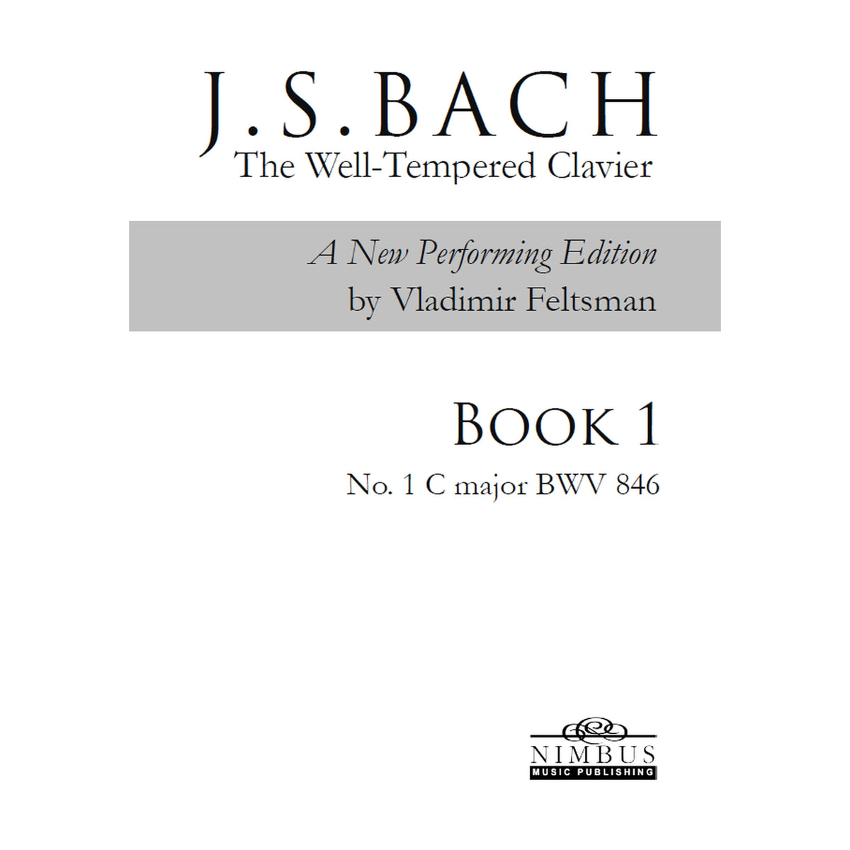 Vladimir Feltsman - Johann Sebastian Bach: The Well-Tempered Clavier Book 1 - No. 1 C major BWV846 - NMP1195
