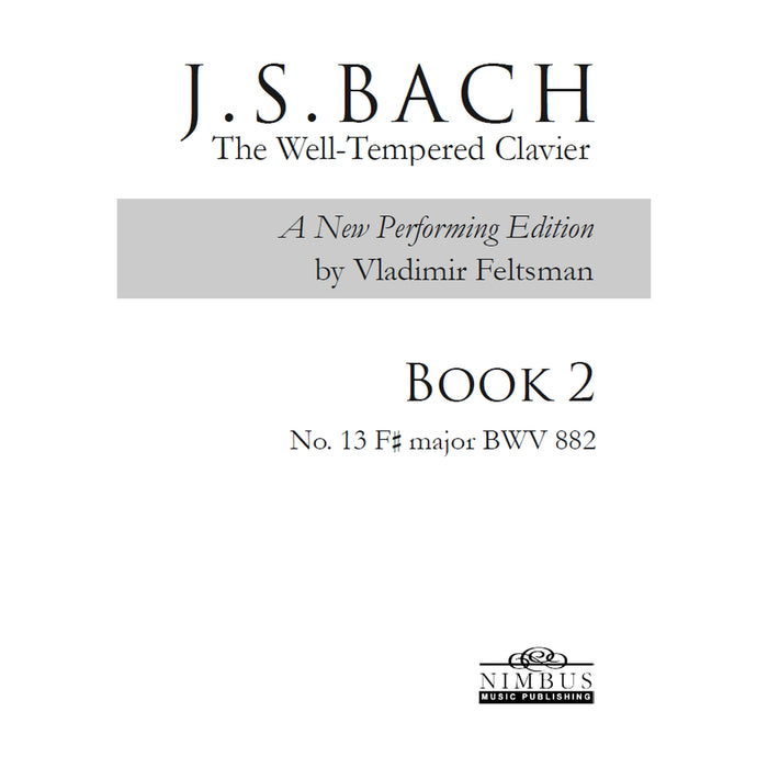 Vladimir Feltsman - Johann Sebastian Bach: The Well-Tempered Clavier Book 2 - No. 13 F sharp major BWV882 - NMP1231
