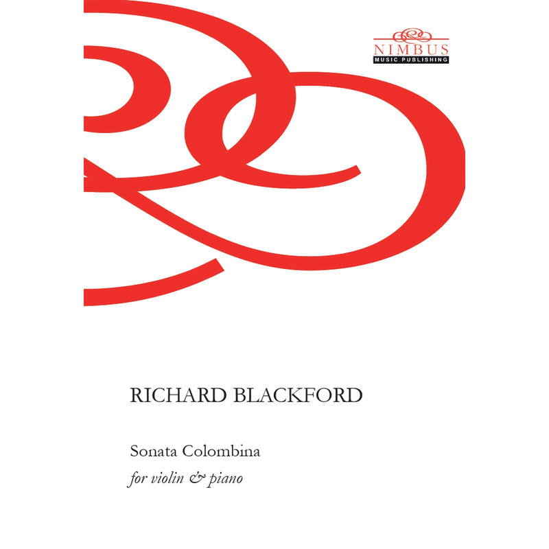 Richard Blackford - Richard Blackford: Sonata Colombina (2024) for violin & piano - NMP1245