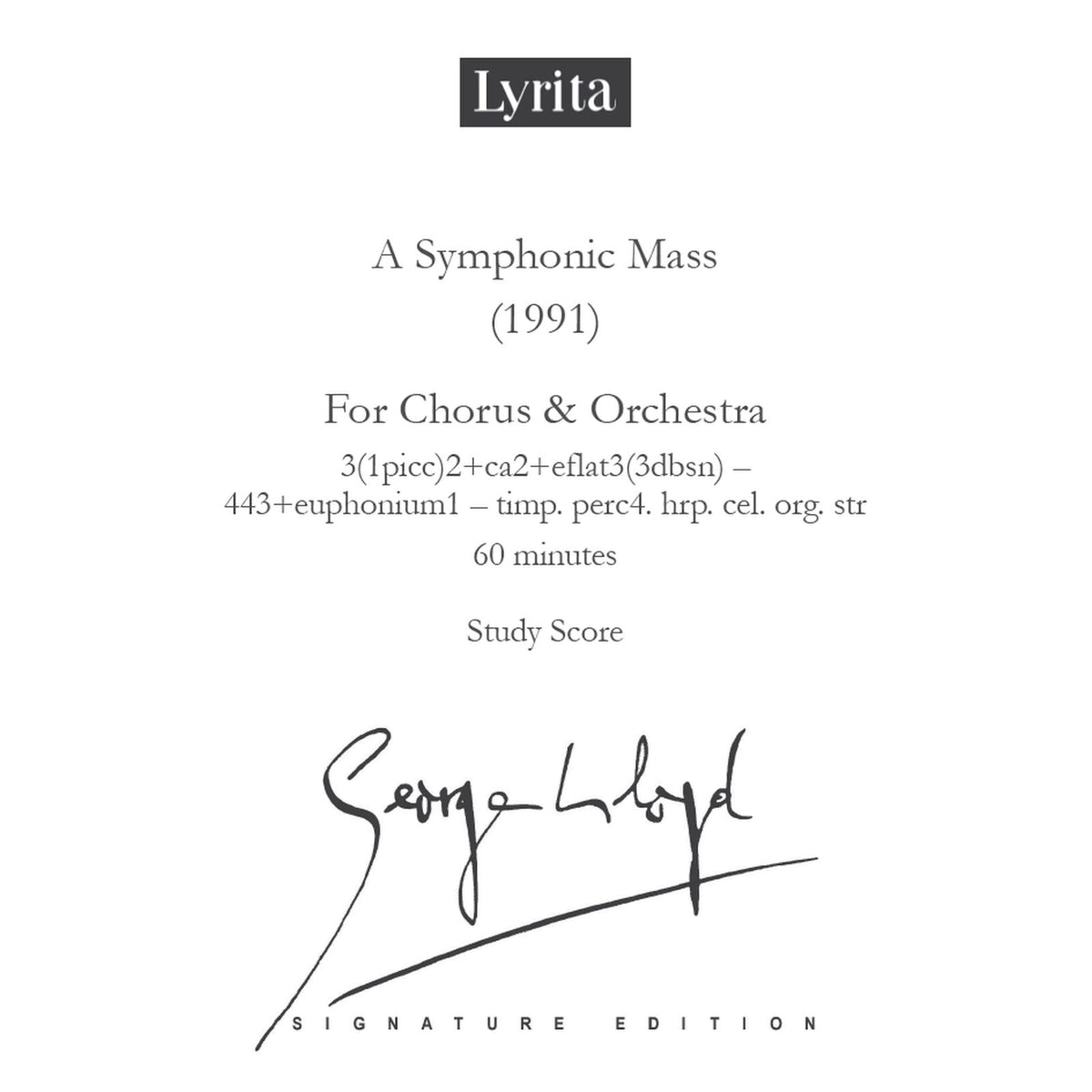 George Lloyd - George Lloyd: A Symphonic Mass (1991) - Study Score (for chorus & orchestra) - SRMP-0090