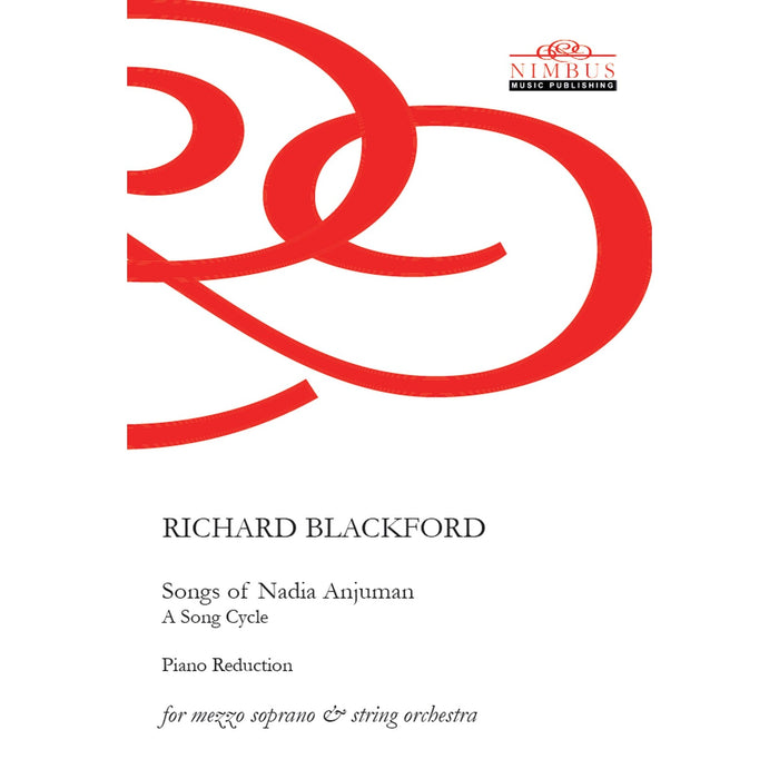 Richard Blackford - Richard Blackford: Songs of Nadia Anjuman - A Song Cycle (Piano Reduction for Mezzo Soprano & Piano) - NMP1262