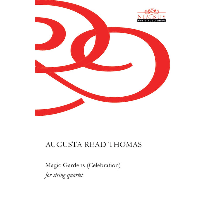 Augusta Read Thomas - Augusta Read Thomas: Magic Gardens (2020) Score for string quartet - NMP1285