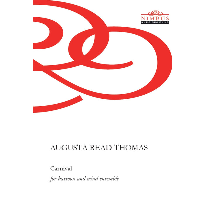 Augusta Read Thomas - Augusta Read Thomas: Carnival (Study Score for bassoon and wind ensemble) - NMP1286