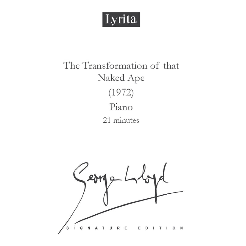 George Lloyd - George Lloyd: The Transformation of that Naked Ape (1972) - Score for solo piano - SRMP-0113