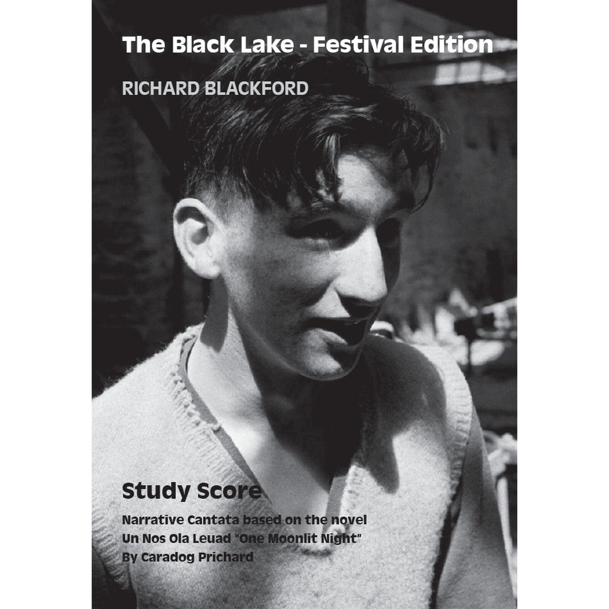 Richard Blackford - Richard Blackford: The Black Lake - Festival Edition, Narrative Cantata based on the novel Un Nos Ola Leuad [for SATB choir, soprano, 2 narrators & chamber orchestra] - Study Score - NMP1377