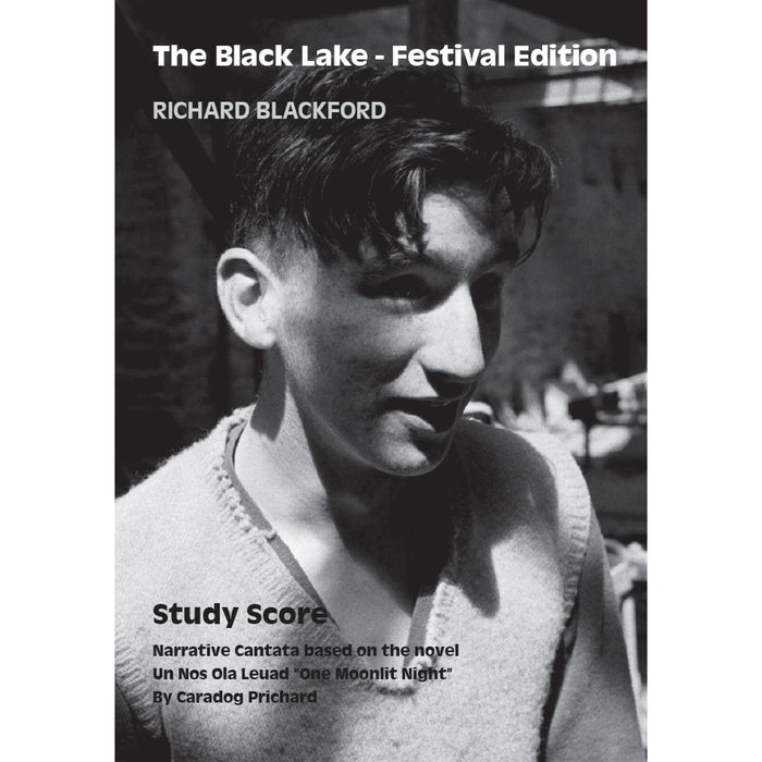 Richard Blackford - Richard Blackford: The Black Lake - Festival Edition, Narrative Cantata based on the novel Un Nos Ola Leuad [for SATB choir, soprano, 2 narrators & chamber orchestra] - Study Score - NMP1377