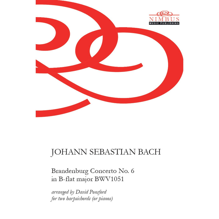 David Ponsford - Johann Sebastian Bach: Brandenburg Concerto No. 6 in B-Flat Major (BWV1051) [for two harpsichords or pianos] - NMP1395