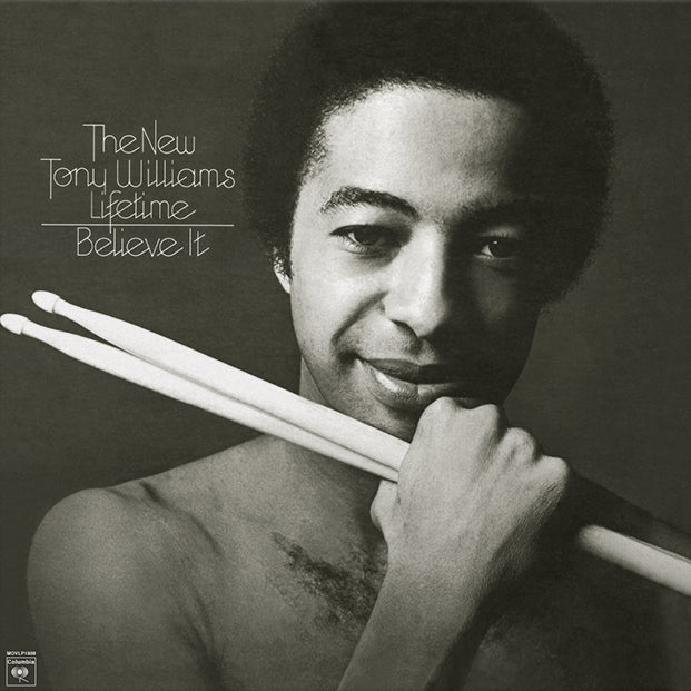 The New Tony Williams Lifetime: Believe It - MOVLP1308C