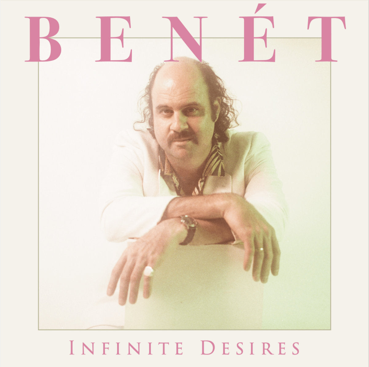Infinite Desires by Donny Benet on Donnyland Records