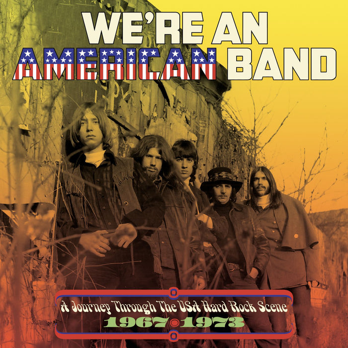 WE'RE AN AMERICAN BAND: A JOURNEY THROUGH THE USA HARD ROCK SCENE 1967-1973 3CD CLAMSHELL BOX