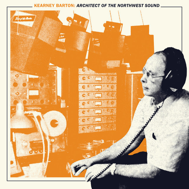 Various Artists - Kearney Barton: Architect of the Northwest Sound