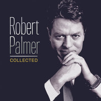 Robert Palmer - Collected - 