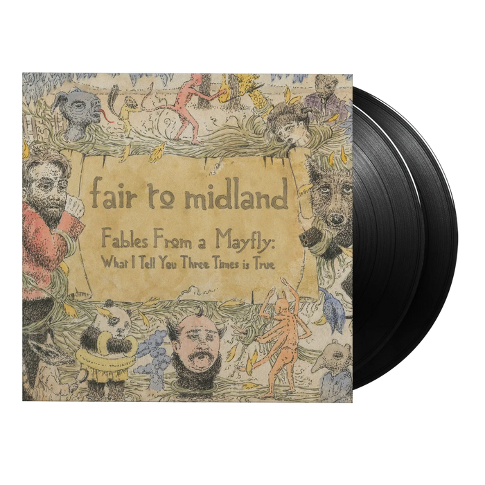Fair To Midland: Fables From A Mayfly: What I Tell You Three Times Is True - MOVLP3007