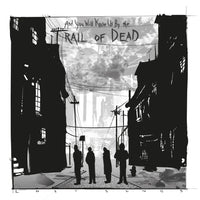 ...And You Will Know Us By The Trail Of Dead: Lost Songs - MOVLP3071T