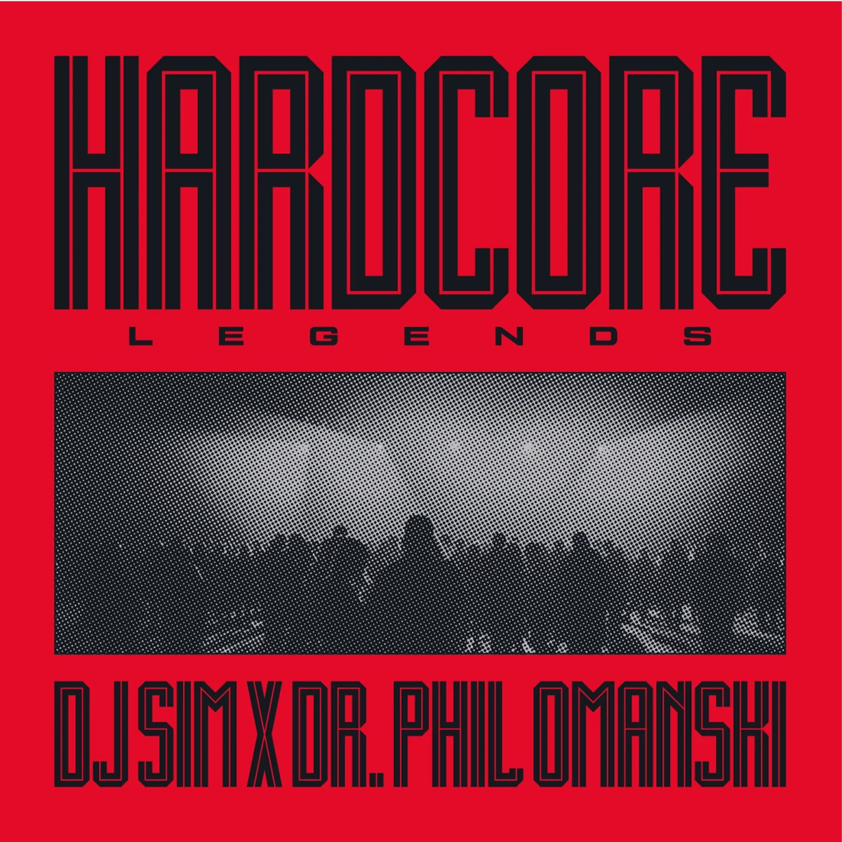 DJ SIM x Dr. Phil Omanski: Hardcore Legends - MOVLP3727