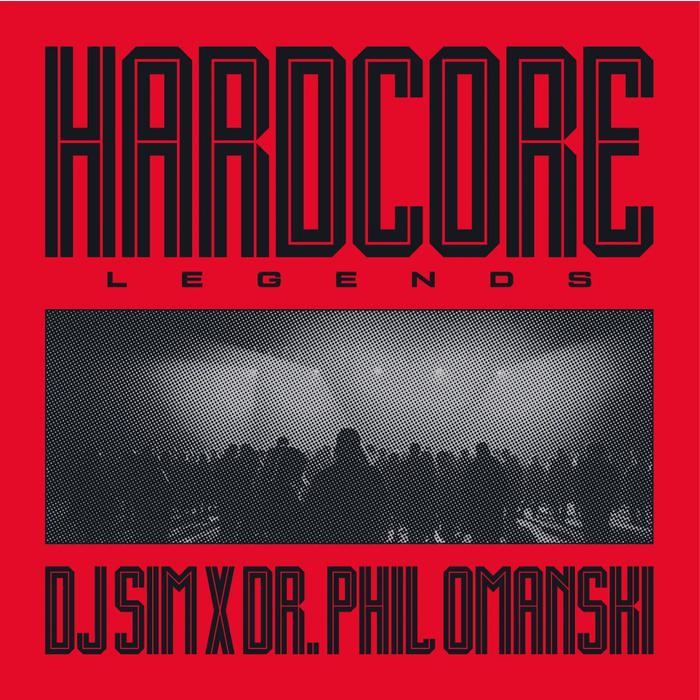 DJ SIM x Dr. Phil Omanski: Hardcore Legends - MOVLP3727