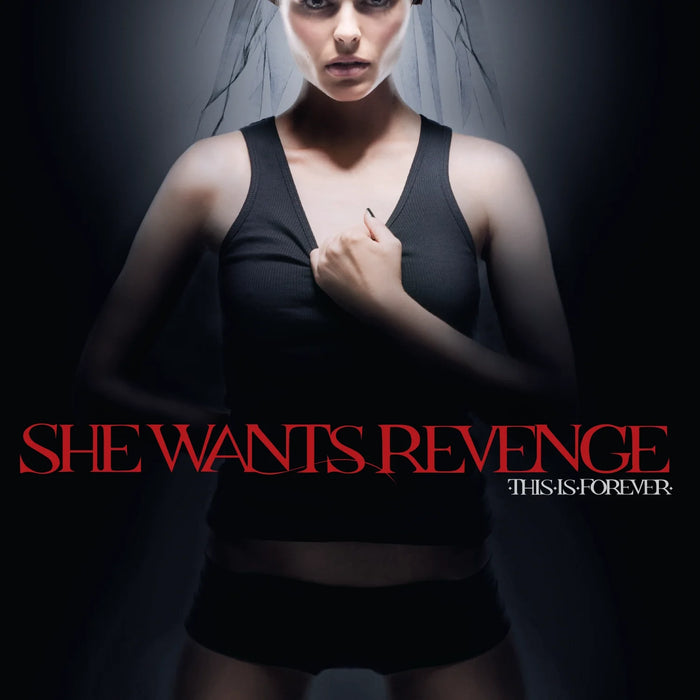 She Wants Revenge - This Is Forever - 
