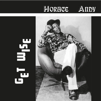 Horace Andy: Get Wise - MOVLP3898C