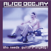 Alice Deejay: Who Needs Guitars Anyway? - MOV3961C