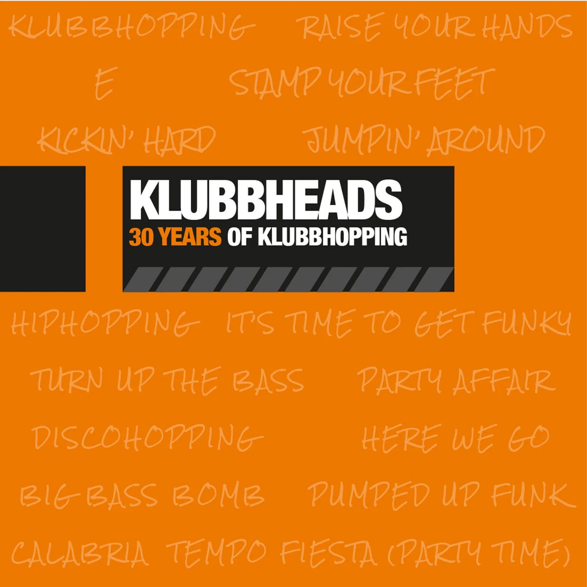 Klubbheads: 30 Years Of Klubbhopping - MOV4012C