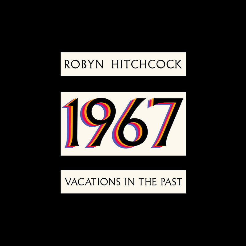 1967 - Vacations In The Past by Robyn Hitchcock on Glowing Green Frog