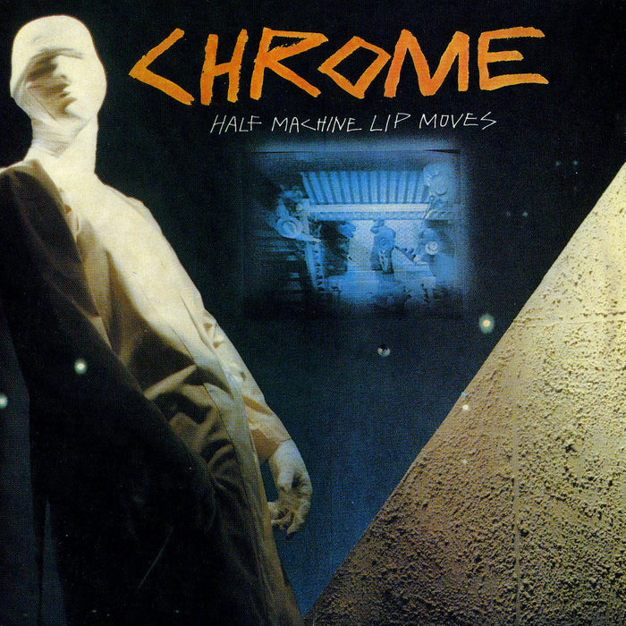 Chrome - Half Machine Lip Moves - Deluxe Edition - Cleopatra Records