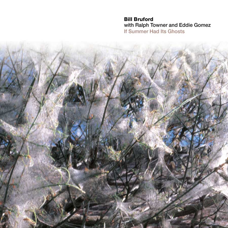 BBSF002CD - If Summer Had Its Ghosts - Bill Bruford With Ralph Gomez