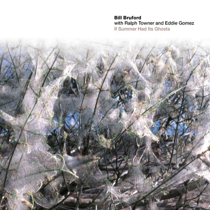BBSF002CD - If Summer Had Its Ghosts - Bill Bruford With Ralph Gomez