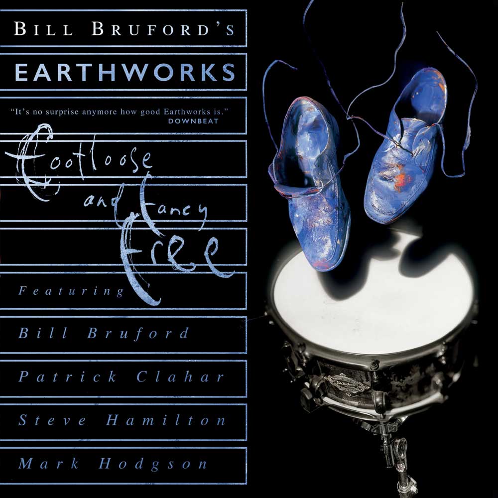 BBSF005CD - Footloose And Fancy Free - Bill Bruford's Earthworks