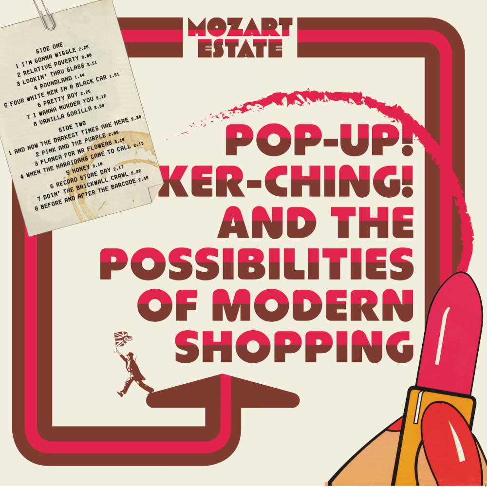 BRUM6CD - Pop-up! Ker-ching! And The Possibilities Of Modern Shopping - Mozart Estate