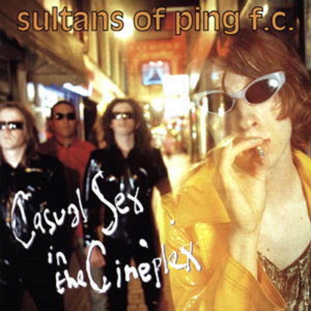 CDBRED719 - Casual Sex In The Cineplex - Sultans Of Ping F.c.