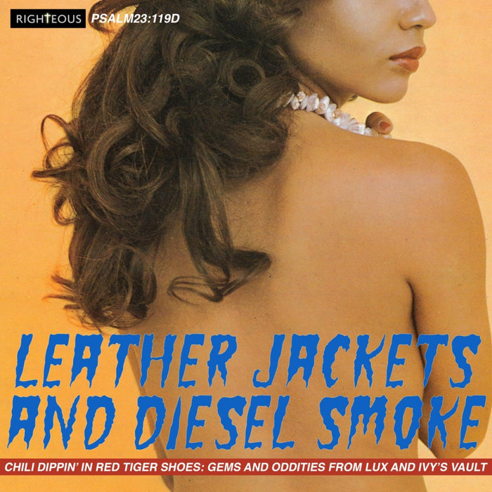 PSALM23119D - Leather Jacket And Diesel Smoke - Chilli Dippin' In Red Tiger Shoes: Gems And Oddities From Lux And Ivy's Vault - Various Artists