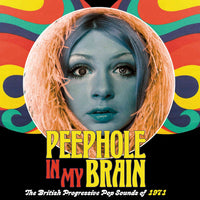CRSEG076T - Peephole In My Brain ~ The British Progressive Pop Sounds Of 1971 - Various Artists
