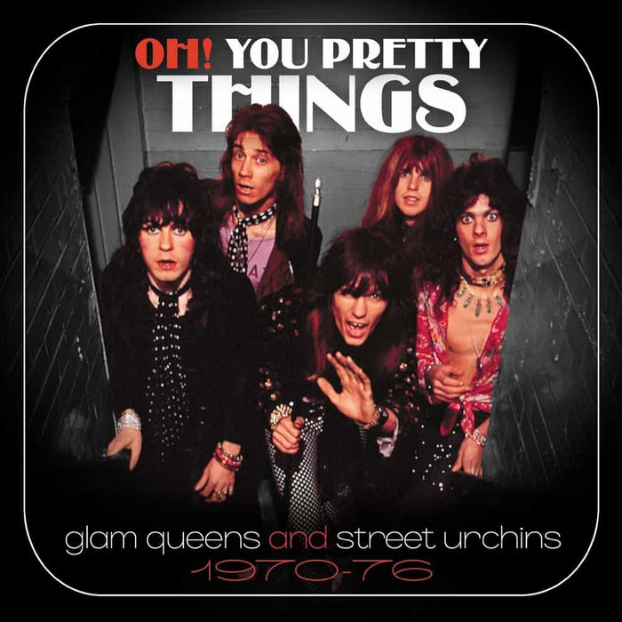 CRSEGBOX087 - Oh! You Pretty Things: Glam Queens And Street Urchins 1970-76 - Various Artists