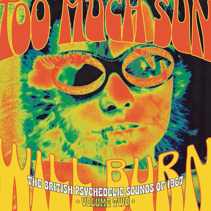 CRSEGBOX125 - Too Much Sun Will Burn: The British Psychedelic Sounds Of 1967 Volume Two - Various Artists