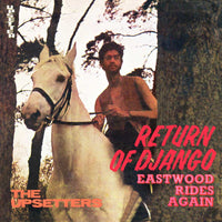 DBCD013 - Return Of Django / Eastwood Rides Again - Lee 'scratch' Perry & The Upsetters